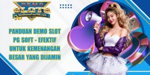 Panduan Demo Slot Pg Soft