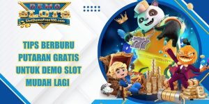 Tips Berburu Putaran Gratis Untuk Demo Slot