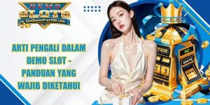 Arti Pengali Dalam Demo Slot